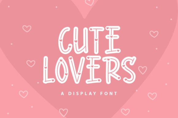 Cute Lovers: A Romantic Display Font for Scroll-Stopping Brand Content