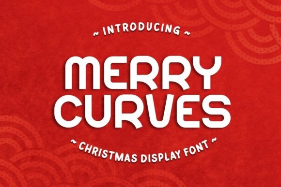 Merry Curves: A Christmas Display Font That Feels Like a Warm Hug