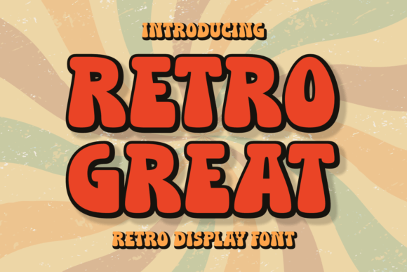 Retro Great: A Friendly Display Font for Warm, Human-Centered Web Design