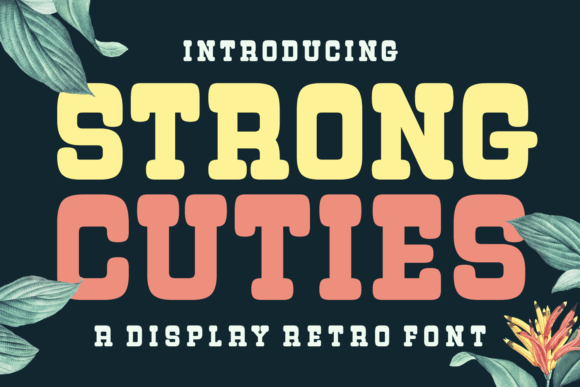 Strong Cuties: A Display Font That Makes Your Brand Instantly Memorable