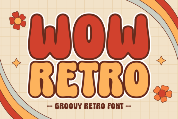 Wow Retro: A Display Font That Makes Your Brand Feel Joyful & Memorable